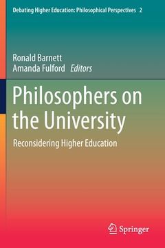 portada Philosophers on the University: Reconsidering Higher Education (en Inglés)