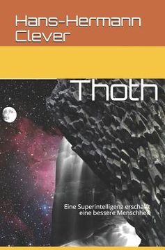 portada Thoth: Eine Superintelligenz erschafft eine bessere Menschheit (en Alemán)