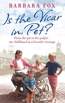 portada Is the Vicar in, Pet?: From the Pit to the Pulpit – My Childhood in a Geordie Vicarage