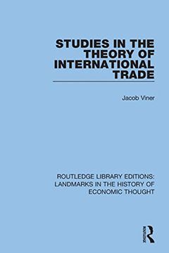 portada Studies in the Theory of International Trade (Routledge Library Editions: Landmarks in the History of Economic Thought) (en Inglés)