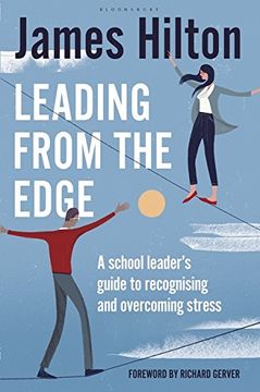 portada Leading from the Edge: A School Leader's Guide to Recognising and Overcoming Stress