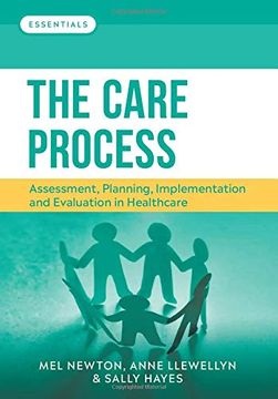 portada The Care Process: Assessment, Planning, Implementation and Evaluation in Healthcare (Essentials) (en Inglés)