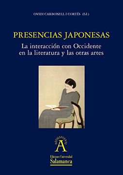 portada Presencias japonesas: la interacción con Occidente en la literatura y las otras artes (Ediciones Universidad de Salamanca. Colección Aquilafuente , 202)