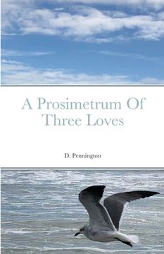portada A Prosimetrum Of Three Loves (en Inglés)