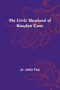 portada The Little Shepherd of Kingdom Come (in English)