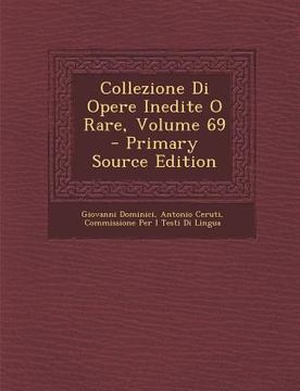 portada Collezione Di Opere Inedite O Rare, Volume 69 (in Italian)