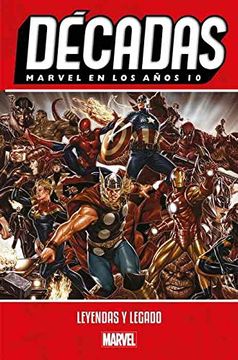portada Marvel en los Aã‘Os 10 Leyendas y Legado