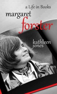 Margaret Forster: A Life in Books (en Inglés)
