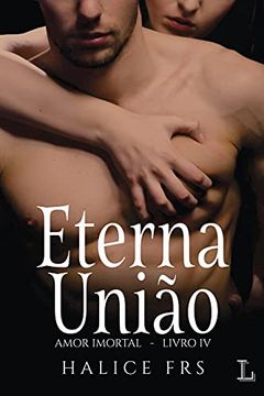 portada Eterna União - Amor Imortal 4 (en Portugués)
