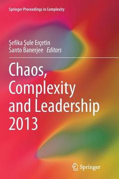 portada Chaos, Complexity and Leadership 2013 (en Inglés)