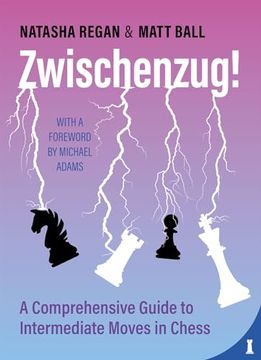 portada Zwischenzug: A Comprehensive Guide to Intermediate Moves in Chess (en Inglés)