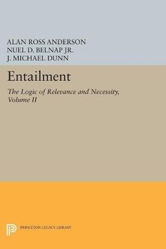 portada Entailment, Vol. Ii: The Logic of Relevance and Necessity (Princeton Legacy Library) 