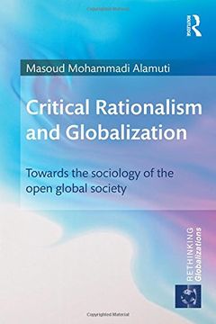 portada Critical Rationalism and Globalization: Towards the Sociology of the Open Global Society (Rethinking Globalizations)