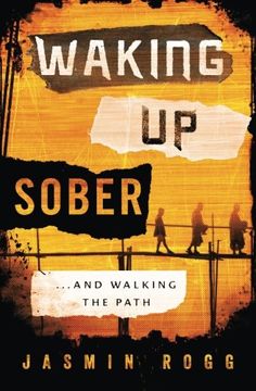 portada Waking Up Sober: ...And Walking The Path