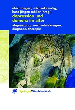 portada Depression und Demenz im Alter: Abgrenzung, Wechselwirkung, Diagnose, Therapie (en Alemán)