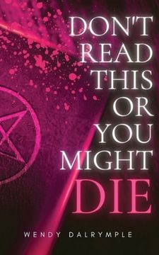 portada Don't Read This or You Might Die (en Inglés)