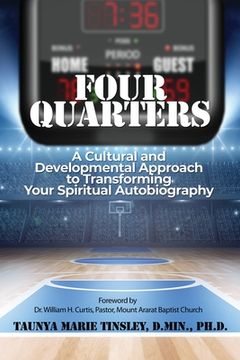 portada Four Quarters: A Cultural and Developmental Approach to Transforming Your Spiritual Autobiography (en Inglés)