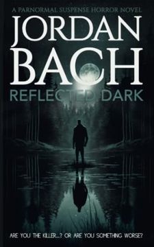 portada Reflected Dark: A Paranormal Suspense Horror Novel (en Inglés)