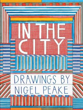 portada In the City Drawings By Nigel Peake /Anglais