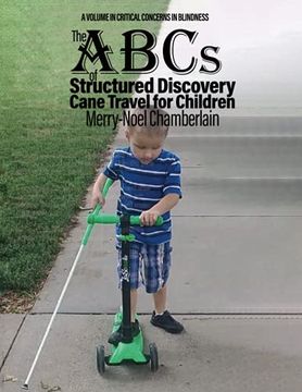 portada The Abcs of Structured Discovery Cane Travel for Children (Critical Concerns in Blindness) (en Inglés)