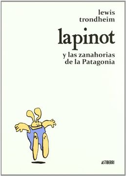 portada Lapinot Y Las Zanahorias De La Patagonia (in Spanish)
