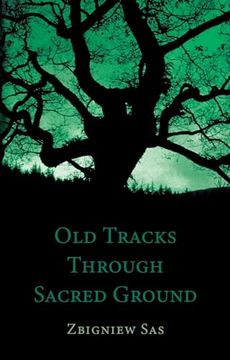 portada Old Tracks Through Sacred Ground
