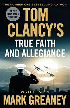 portada Tom Clancy's True Faith and Allegiance: INSPIRATION FOR THE THRILLING AMAZON PRIME SERIES JACK RYAN