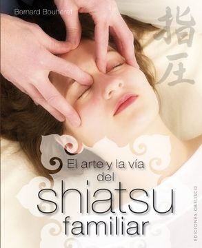 portada El Arte y la Via del Shiatsu Familiar = The Art and the Family Way Shiatsu (in Spanish)
