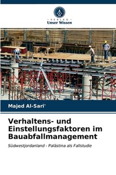 portada Verhaltens- und Einstellungsfaktoren im Bauabfallmanagement (en Alemán)