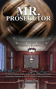 portada Mr. Prosecutor: 25 Years Fighting Crime in the South: A Memoir: Former Prosecuting Attorney in the 4th Judicial District of Arkansas (in English)