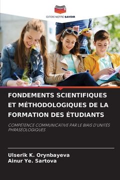 portada Fondements Scientifiques Et Méthodologiques de la Formation Des Étudiants (en Francés)