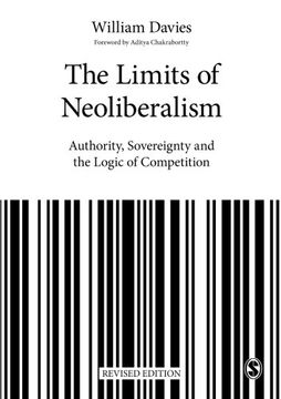 portada The Limits of Neoliberalism: Authority, Sovereignty and the Logic of Competition (Theory, Culture & Society)