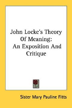 portada john locke's theory of meaning: an exposition and critique (en Inglés)
