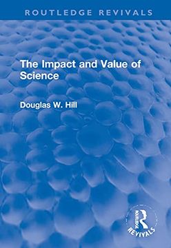 portada The Impact and Value of Science (Routledge Revivals) (en Inglés)