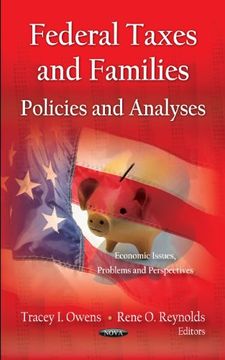 portada Federal Taxes and Families: Policies and Analyses (Economic Issues, Problems and Perspectives) (en Inglés)