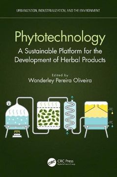 portada Phytotechnology: A Sustainable Platform for the Development of Herbal Products (Urbanization, Industrialization, and the Environment) (en Inglés)