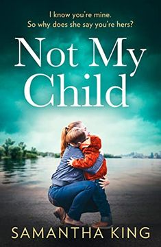 portada Not my Child: An Utterly Gripping and Emotional Family Drama Full of Suspense for 2022!