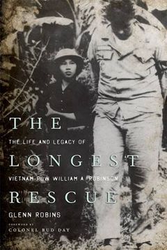 portada The Longest Rescue: The Life and Legacy of Vietnam POW William A. Robinson