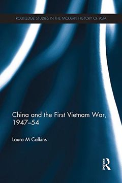 portada China and the First Vietnam War, 1947-54 (Routledge Studies in the Modern History of Asia)