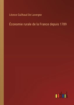 portada Économie rurale de la France depuis 1789 (en Francés)
