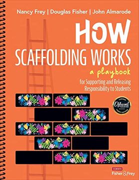 portada How Scaffolding Works: A Playbook for Supporting and Releasing Responsibility to Students (in English)