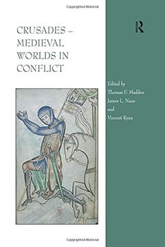 portada Crusades - Medieval Worlds in Conflict (en Inglés)