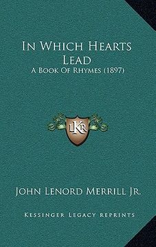 portada in which hearts lead: a book of rhymes (1897) (en Inglés)