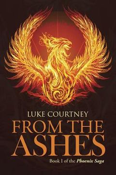 portada From the Ashes: Book I of the Phoenix Saga (en Inglés)