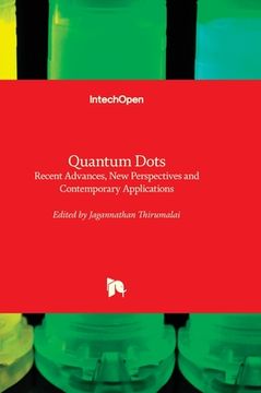 portada Quantum Dots - Recent Advances, New Perspectives and Contemporary Applications (en Inglés)