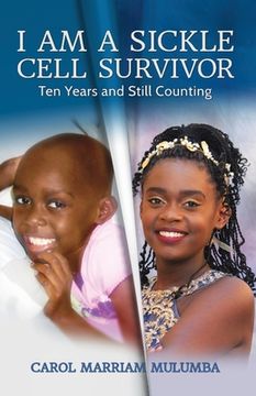portada I Am a Sickle Cell Survivor: Ten Years and Still Counting (en Inglés)