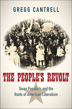 portada The People's Revolt: Texas Populists and the Roots of American Liberalism (en Inglés)