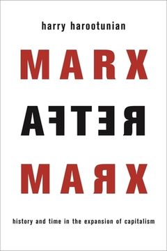 portada Marx After Marx: History and Time in the Expansion of Capitalism (in English)