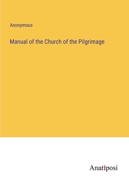 portada Manual of the Church of the Pilgrimage (en Inglés)