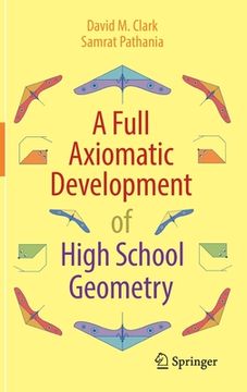 portada A Full Axiomatic Development of High School Geometry (en Inglés)